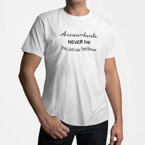Accountants Never Die T-Shirt #colour_white