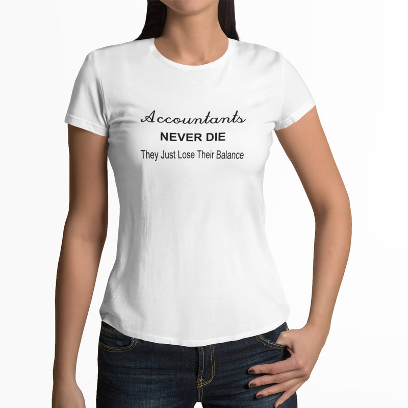 Accountants Never Die T-Shirt
