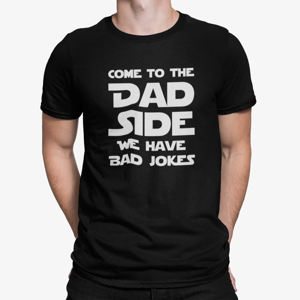Come To The Dad Side T-Shirt #colour_black