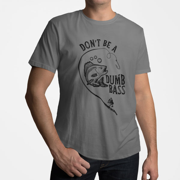 Don't Be A Dumb Bass T-Shirt #colour_grey