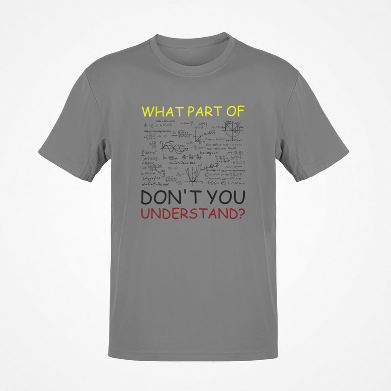 What Part Of... Don't You Understand T-Shirt