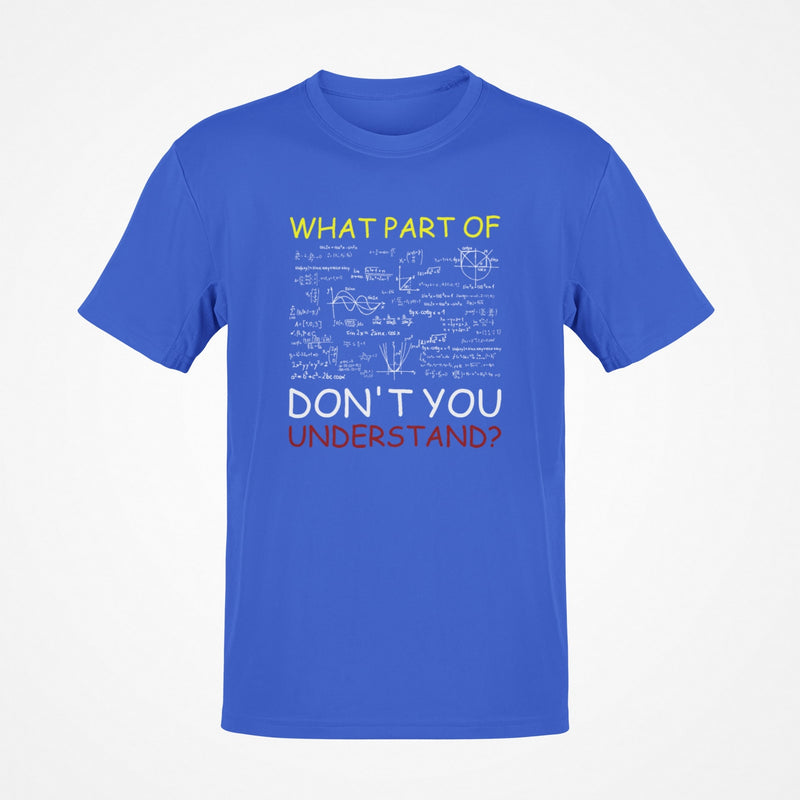 What Part Of... Don't You Understand T-Shirt