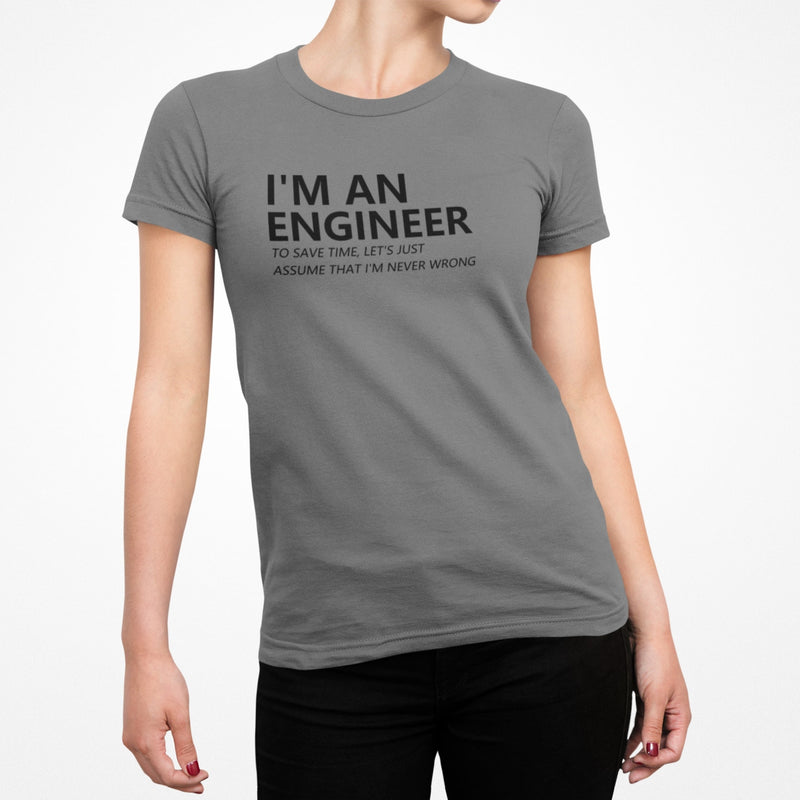 Engineer's I'm Never Wrong T-Shirt