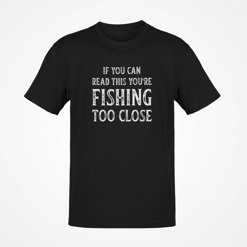 Fishing Too Close T-Shirt