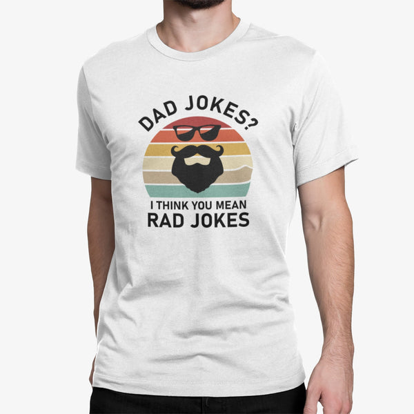 I Think You Mean Rad Jokes T-Shirt #colour_white