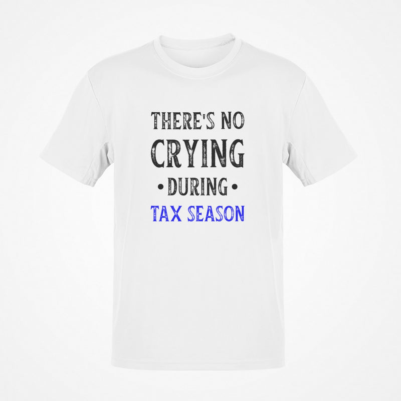 No Crying During Tax Season T-Shirt