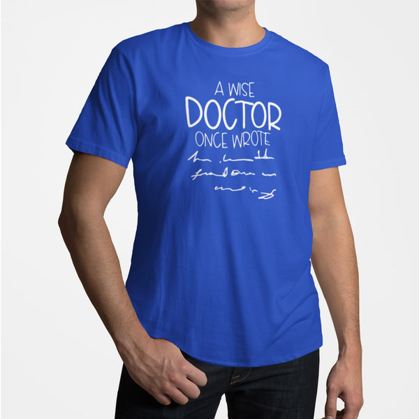 A Wise Doctor Once Wrote T-Shirt #colour_royal blue